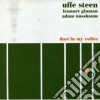 Uffe Steen - Dust In My Coffee cd
