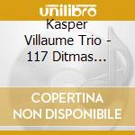 Kasper Villaume Trio - 117 Ditmas Avenue