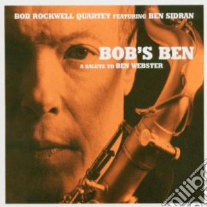 Bob Rockwell Quartet - Bob's Ben cd musicale di Bob Rockwell Quartet