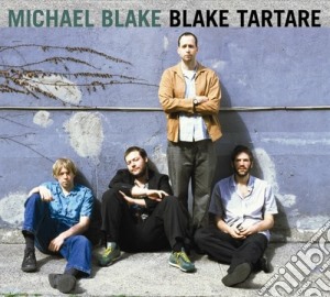 Michael Blake - Blake Tartare cd musicale di Michael Blake