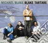 Michael Blake - Blake Tartare cd