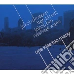 J.dinesen/b.street/j.bro/n.waits - One Kiss Too Many cd