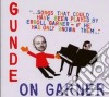 Gunde On Garner - Songs That Could Have... cd