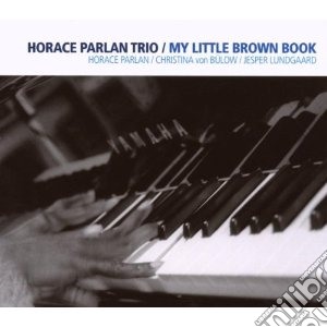 Horace Parlan Trio - My Little Brown Book cd musicale di Horace parlan trio