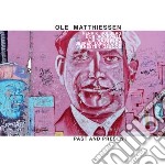 Ole Matthiessen - Past And Present