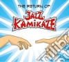 Jazz Kamikaze - The Return Of cd