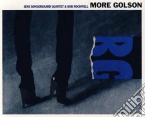 Jens Sondergaard Quartet / Bob Rockwell - More Golson cd musicale di Jens sondergaard 4te