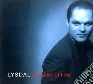 Lysdal - A Matter Of Time cd musicale di Lysdal