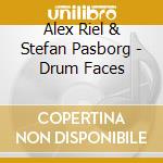 Alex Riel & Stefan Pasborg - Drum Faces cd