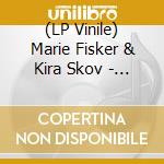 (LP Vinile) Marie Fisker & Kira Skov - The Cabin Project lp vinile di Fisker, Marie/Kira Skov
