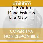 (LP Vinile) Marie Fisker & Kira Skov - The Cabin Project vinile