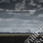 Ole Kock Hansen & Thomas Fonnesbaek - Fine Together/Nordic Moods