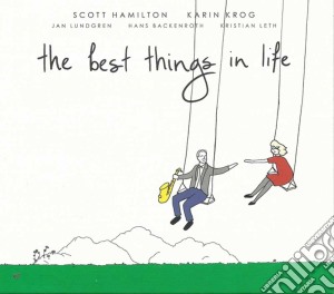 Scott Hamilton & Karin Krog - The Best Things In Life cd musicale di Scott Hamilton & Karin Krog