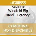 Kathrine Windfeld Big Band - Latency cd