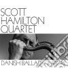(LP Vinile) Scott Hamilton Quartet - Danish Ballads & More cd