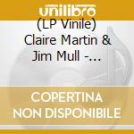 (LP Vinile) Claire Martin & Jim Mull - Bumping'-Celebrating Wes lp vinile di Martin, Claire & Jim Mull