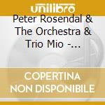 Peter Rosendal & The Orchestra & Trio Mio - Trickster cd