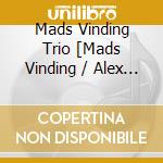 Mads Vinding Trio [Mads Vinding / Alex R - The Kingdom (Where Nobody Dies) cd