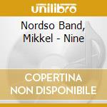 Nordso Band, Mikkel - Nine cd musicale