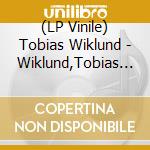 (LP Vinile) Tobias Wiklund - Wiklund,Tobias - Silver Needle (140G Vinyl) vinile
