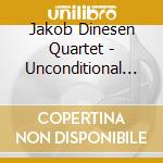 Jakob Dinesen Quartet - Unconditional Love cd