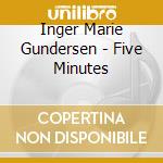 Inger Marie Gundersen - Five Minutes cd