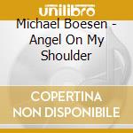 Michael Boesen - Angel On My Shoulder cd