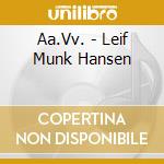 Aa.Vv. - Leif Munk Hansen cd