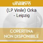(LP Vinile) Orka - Leipzig vinile