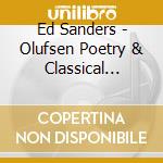Ed Sanders - Olufsen Poetry & Classical Music Project cd