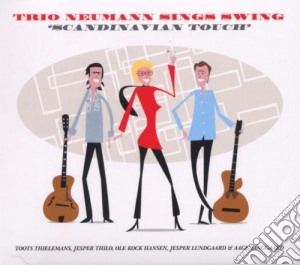 Trio Neumann Sings Swing - Scandinavian Touch cd musicale di Trio Neumann Sings Swing