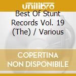 Best Of Stunt Records Vol. 19 (The) / Various cd