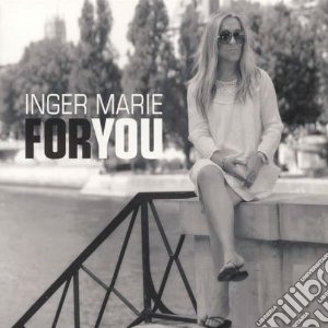Inger Marie - For You cd musicale di Marie Inger