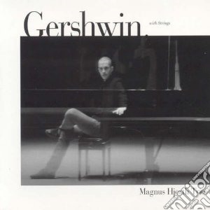 Magnus Hjorth Trio - George Gershwin With Strings cd musicale di Magnus hjorth trio