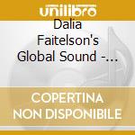 Dalia Faitelson's Global Sound - Diamond Of The Day cd musicale di Faitelson, Dalia/Global Sound