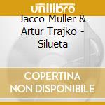 Jacco Muller & Artur Trajko - Silueta cd