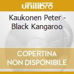 Kaukonen Peter - Black Kangaroo cd