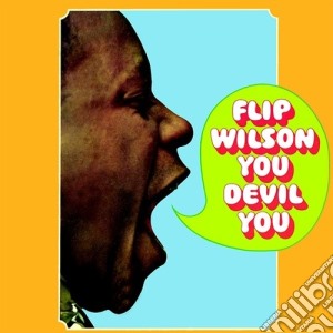 Flip Wilson - You Devil You (2017 Reissue) cd musicale di Flip Wilson