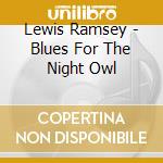 Lewis Ramsey - Blues For The Night Owl cd