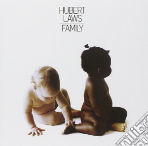 Hubert Laws - Family cd musicale di Laws Hubert