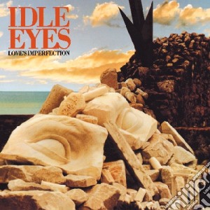 Idle Eyes - Love'S Imperfection cd musicale di Idle Eyes