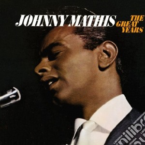 Johnny Mathis - The Great Years (2 Cd) cd musicale di Johnny Mathis