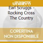 Earl Scruggs - Rocking Cross The Country