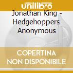 Jonathan King - Hedgehoppers Anonymous cd
