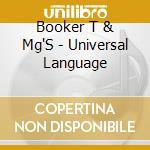 Booker T & Mg'S - Universal Language cd