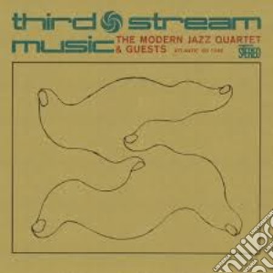 The Modern Jazz Quartet - Third Stream Music cd musicale di The modern jazz quar