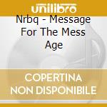 Nrbq - Message For The Mess Age cd