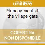 Monday night at the village gate cd musicale di Herbie Mann