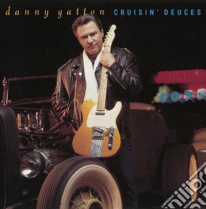 Danny Gatton - Cruisin' Deuces (2019 Reissue) cd musicale di Danny Gatton