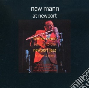 Herbie Mann - New Mann At Newport cd musicale di Herbie Mann